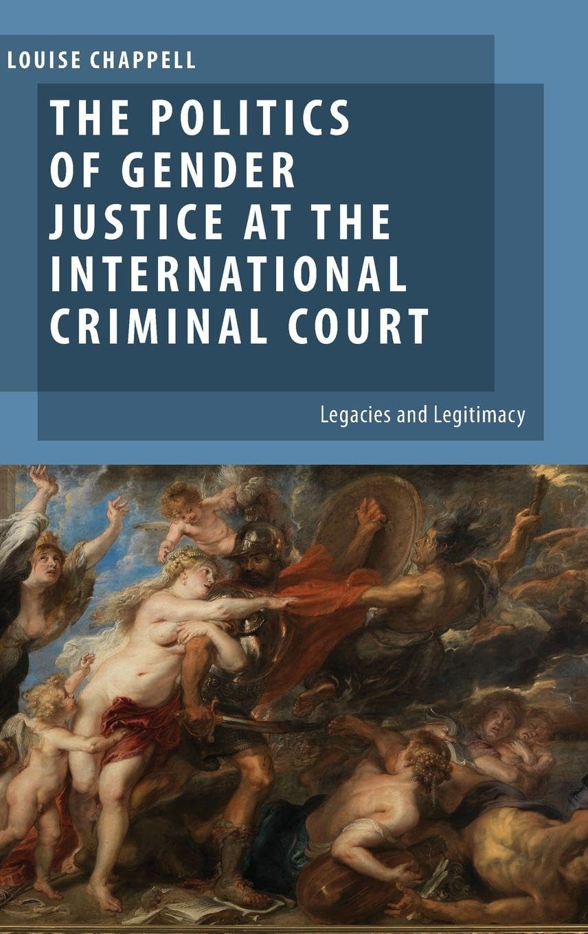 The Politics of Gender Justice at the International Criminal Court Law