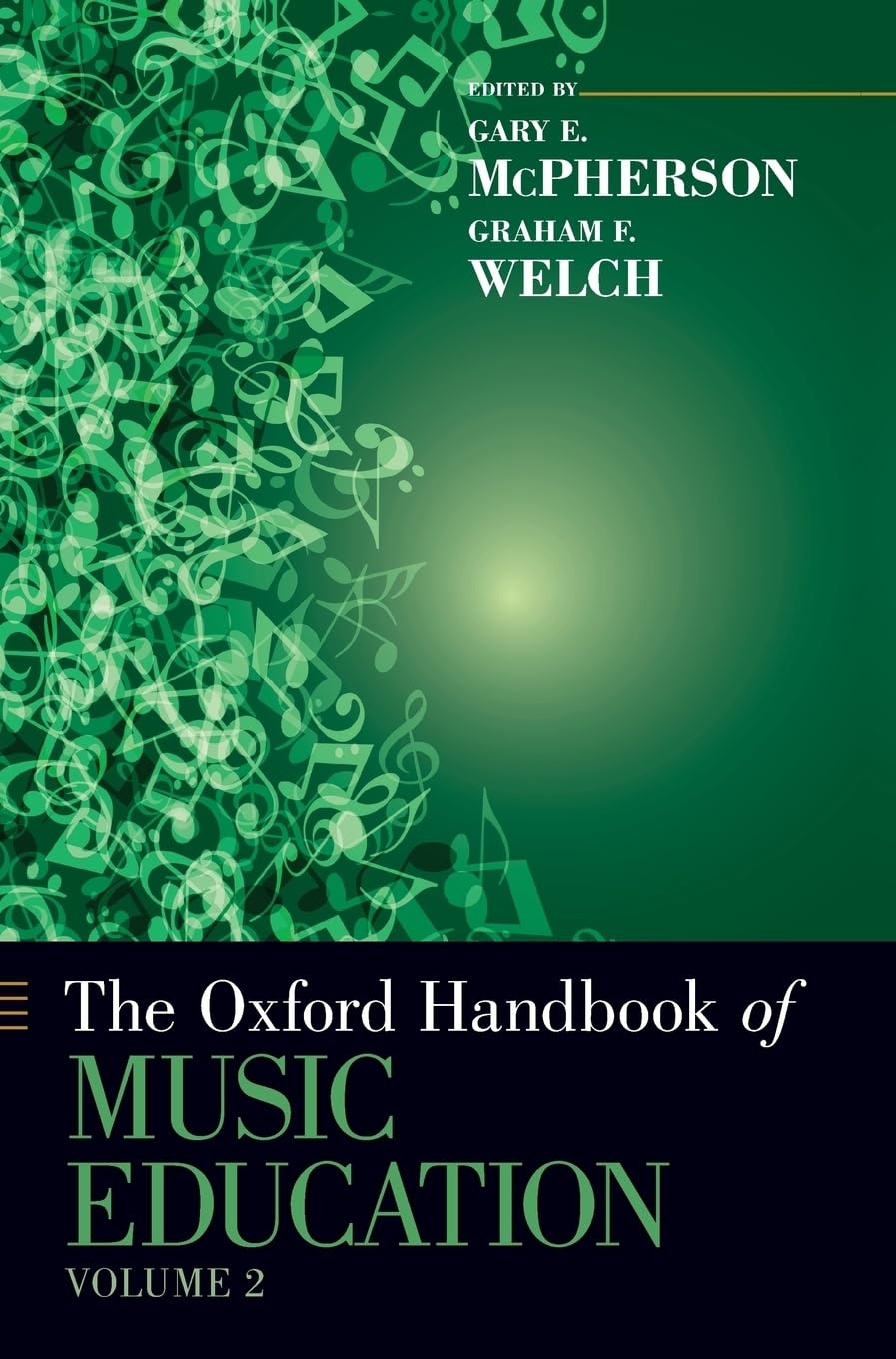 Oxford Handbook of Music Education, Volume 2 Arts & Music