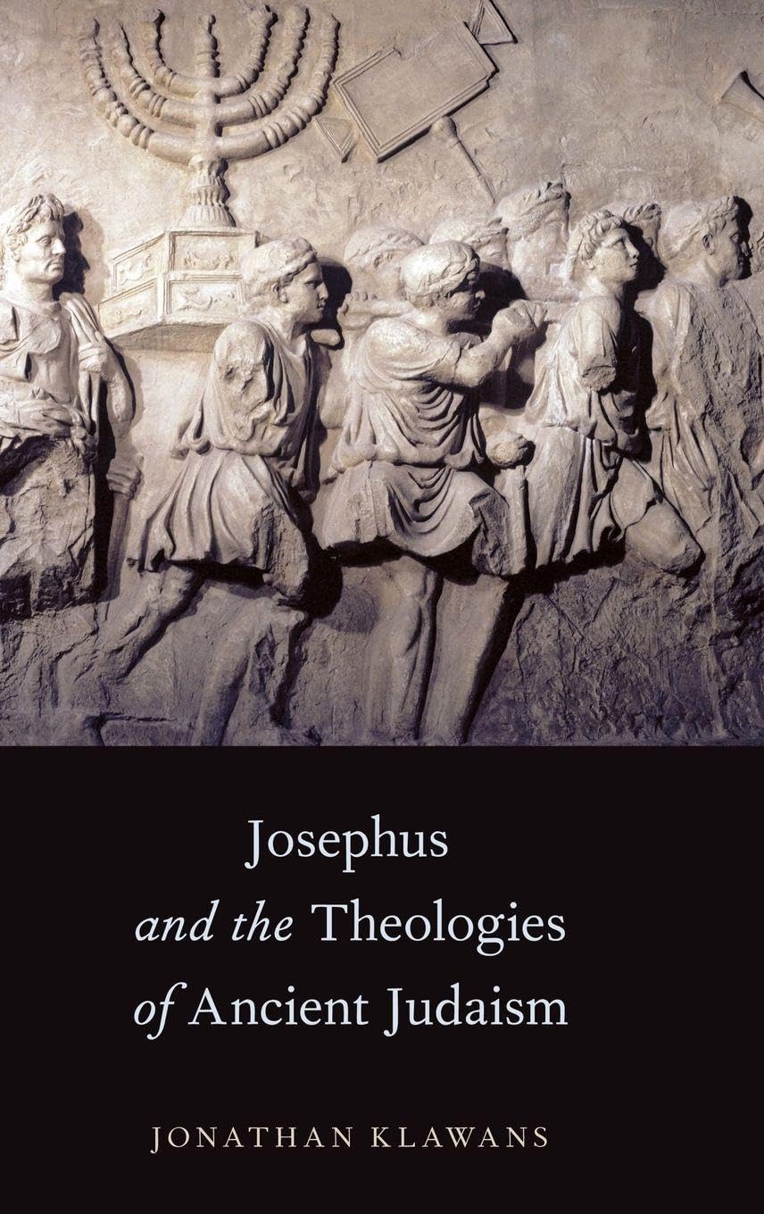 Josephus and the Theologies of Ancient Judaism Philosophy