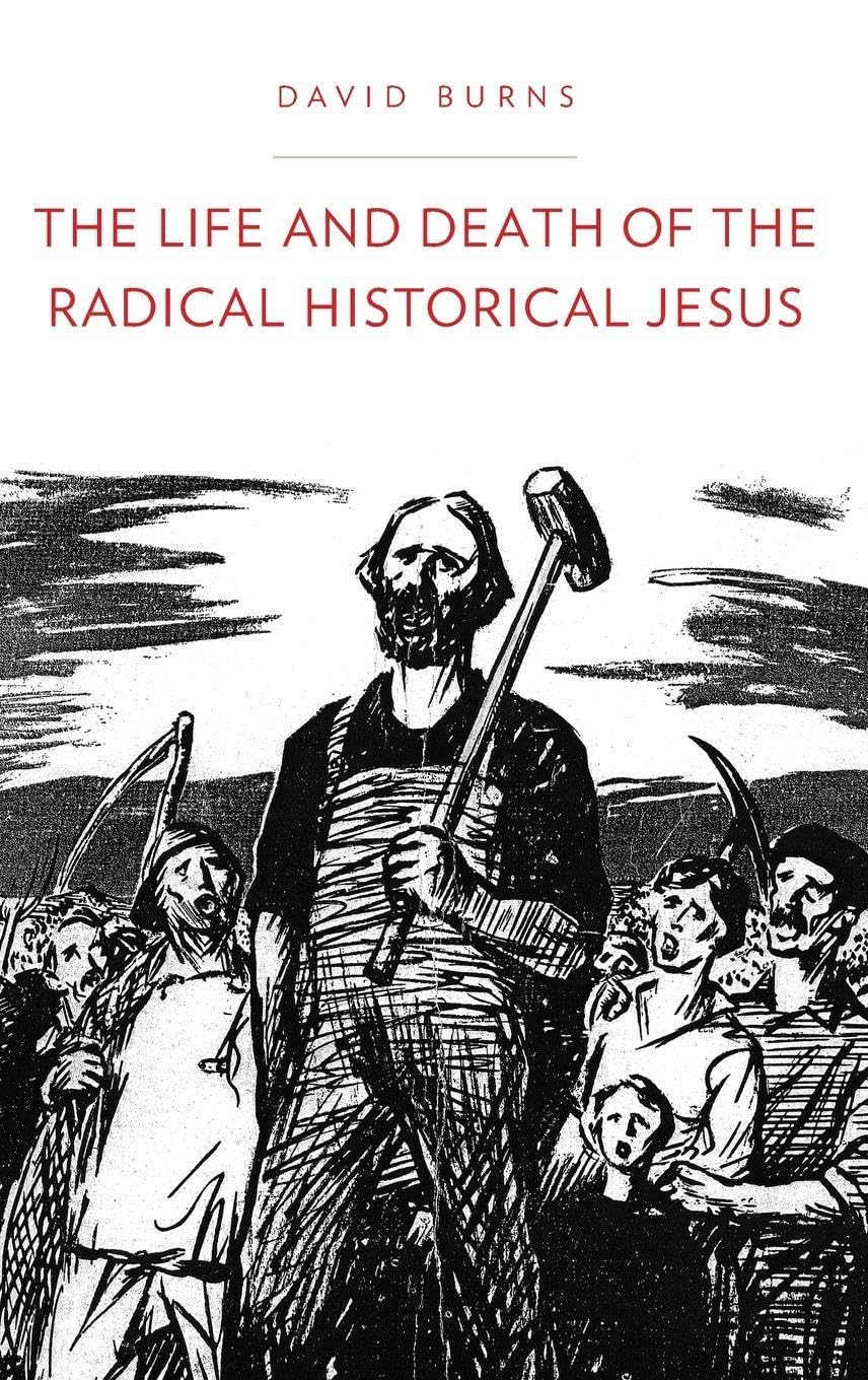 The Life and Death of the Radical Historical Jesus Philosophy