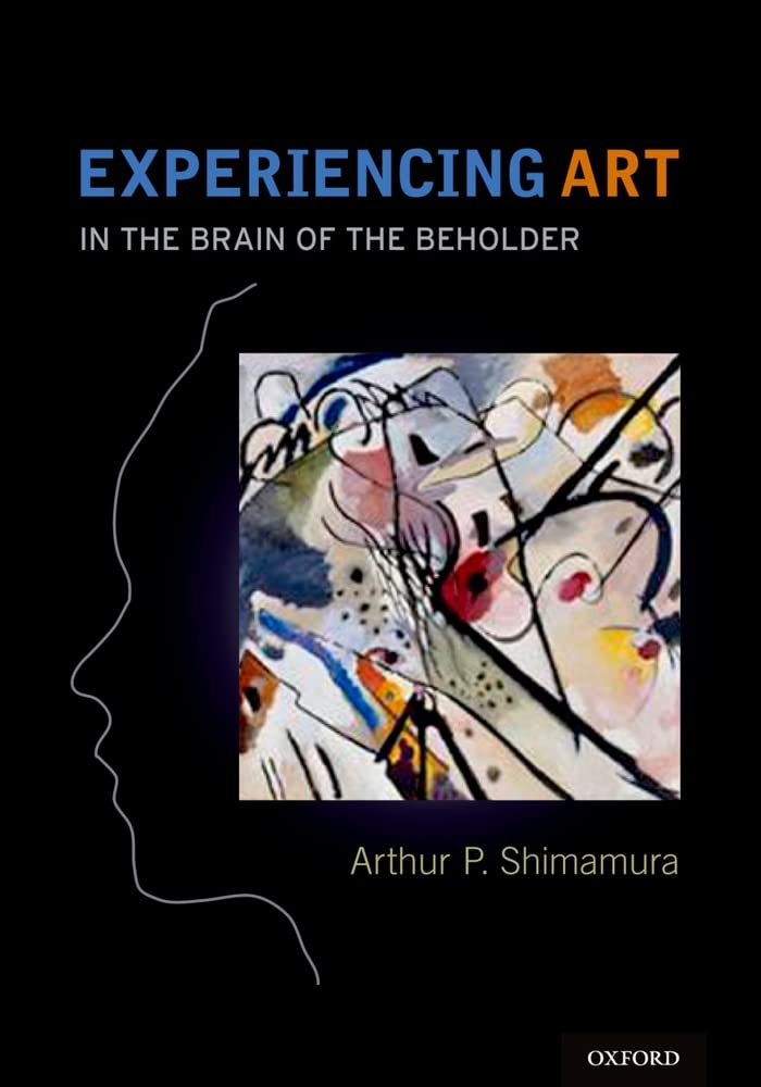 Experiencing Art: In the Brain of the Beholder book