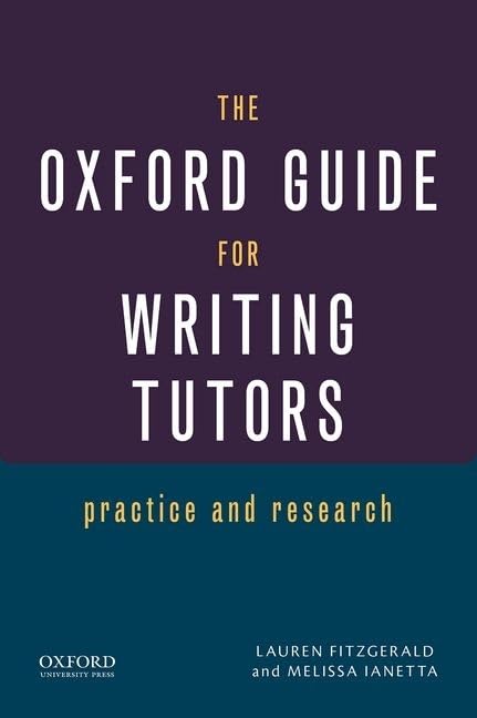 The Oxford Guide for Writing Tutors: Practice and Research Social Sciences