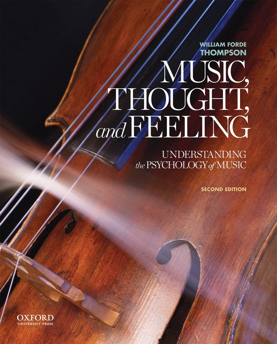 Music, Thought, and Feeling: Understanding The Psychology Of Music Medicine