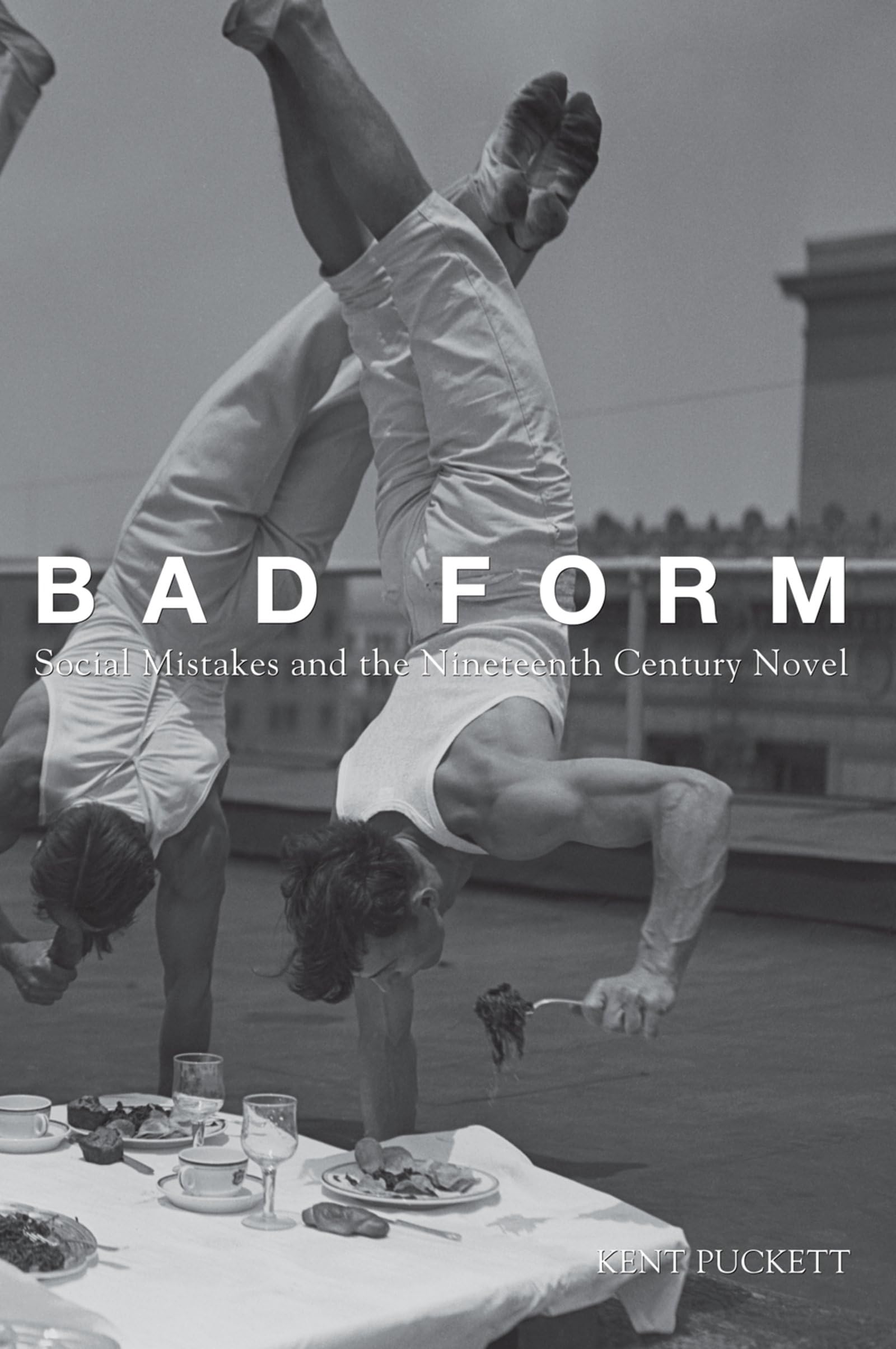 Bad Form: Social Mistakes And The Nineteenth-Century Novel book