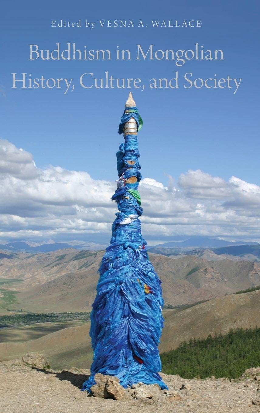 Buddhism in Mongolian History, Culture, and Society Philosophy