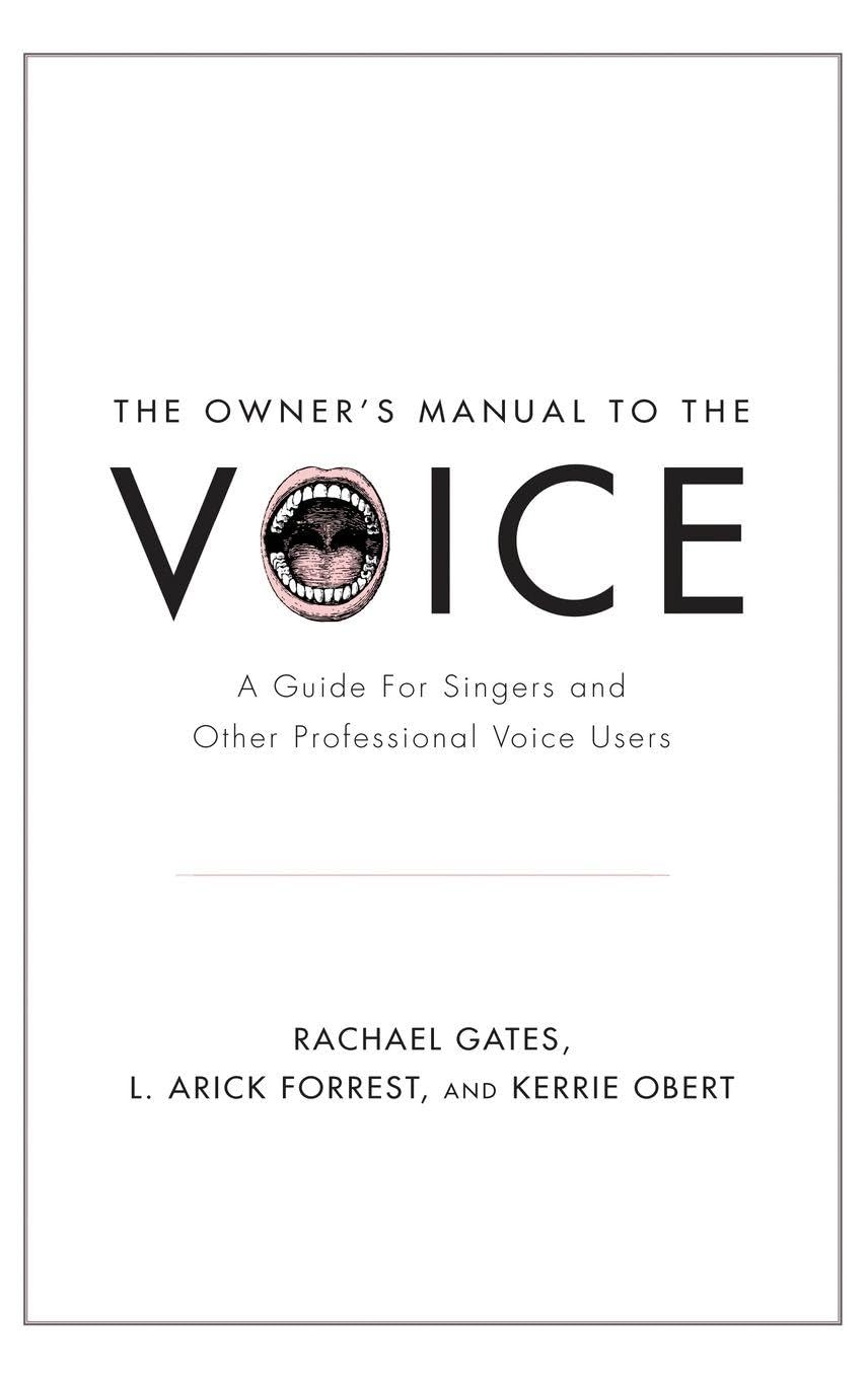 The Owner's Manual to the Voice Medicine