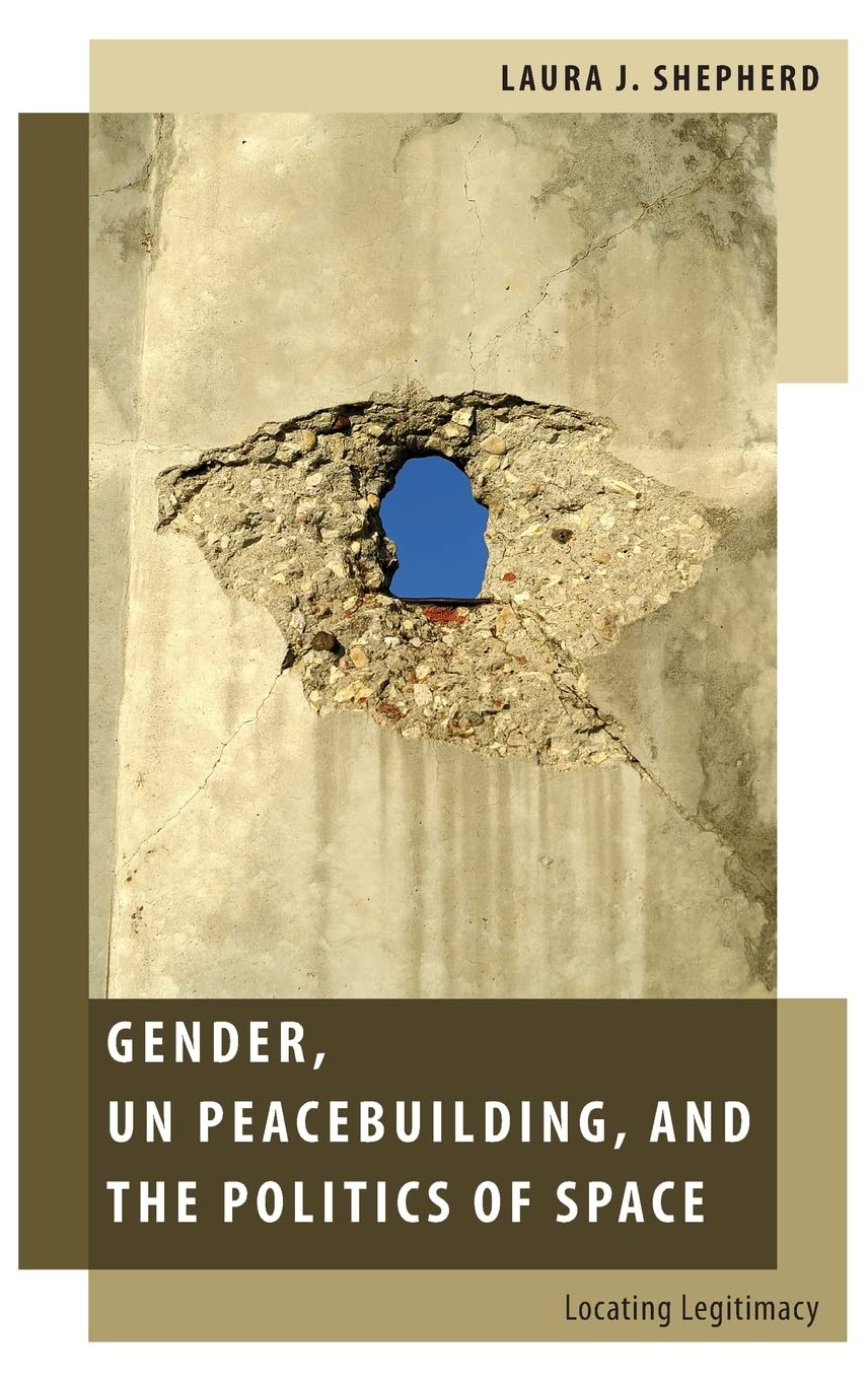Gender, UN Peacebuilding, and the Politics of Space Law