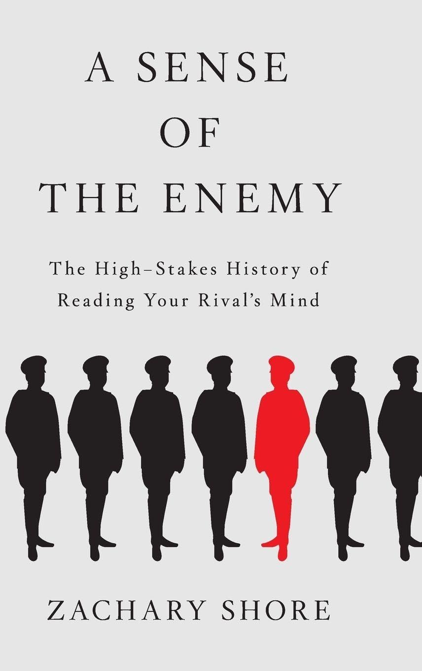 A Sense of the Enemy: The High-stakes History of Reading Your Rival's Mind book