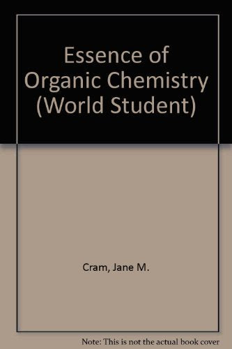 Essence of Organic Chemistry (World Student S.) Natural Sciences
