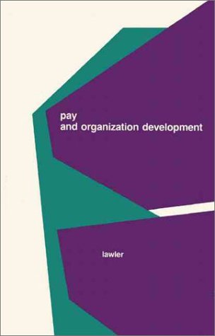 Product Image: Pay and Organization Development (Addison-Wesley Series on Organization Development)