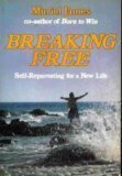 Breaking Free: Self-Reparenting for a New Life Psychology