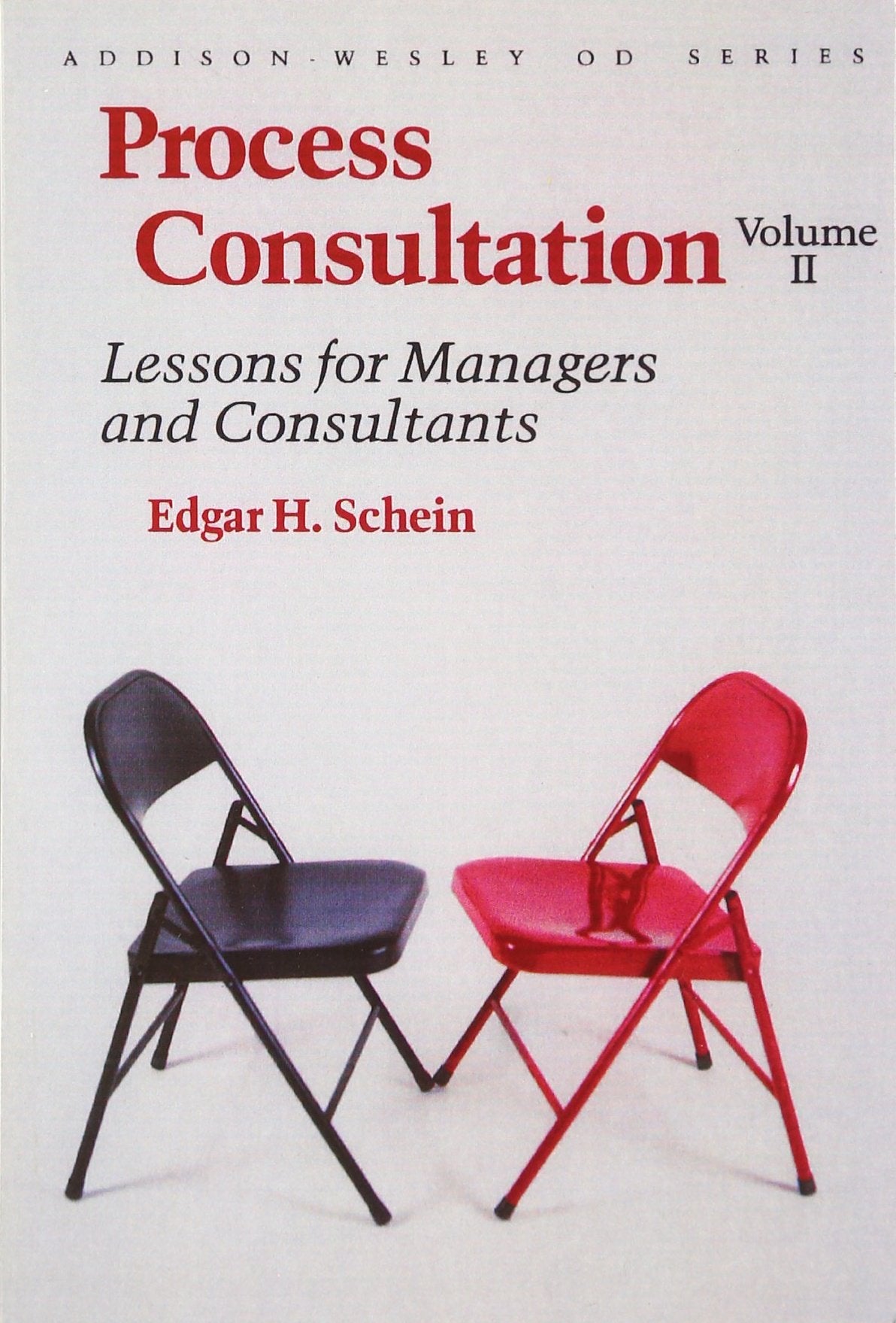 Process Consultation: Lessons for Managers and Consultants, Volume II (Prentice Hall Organizational Development Series) Business, Finance & Career