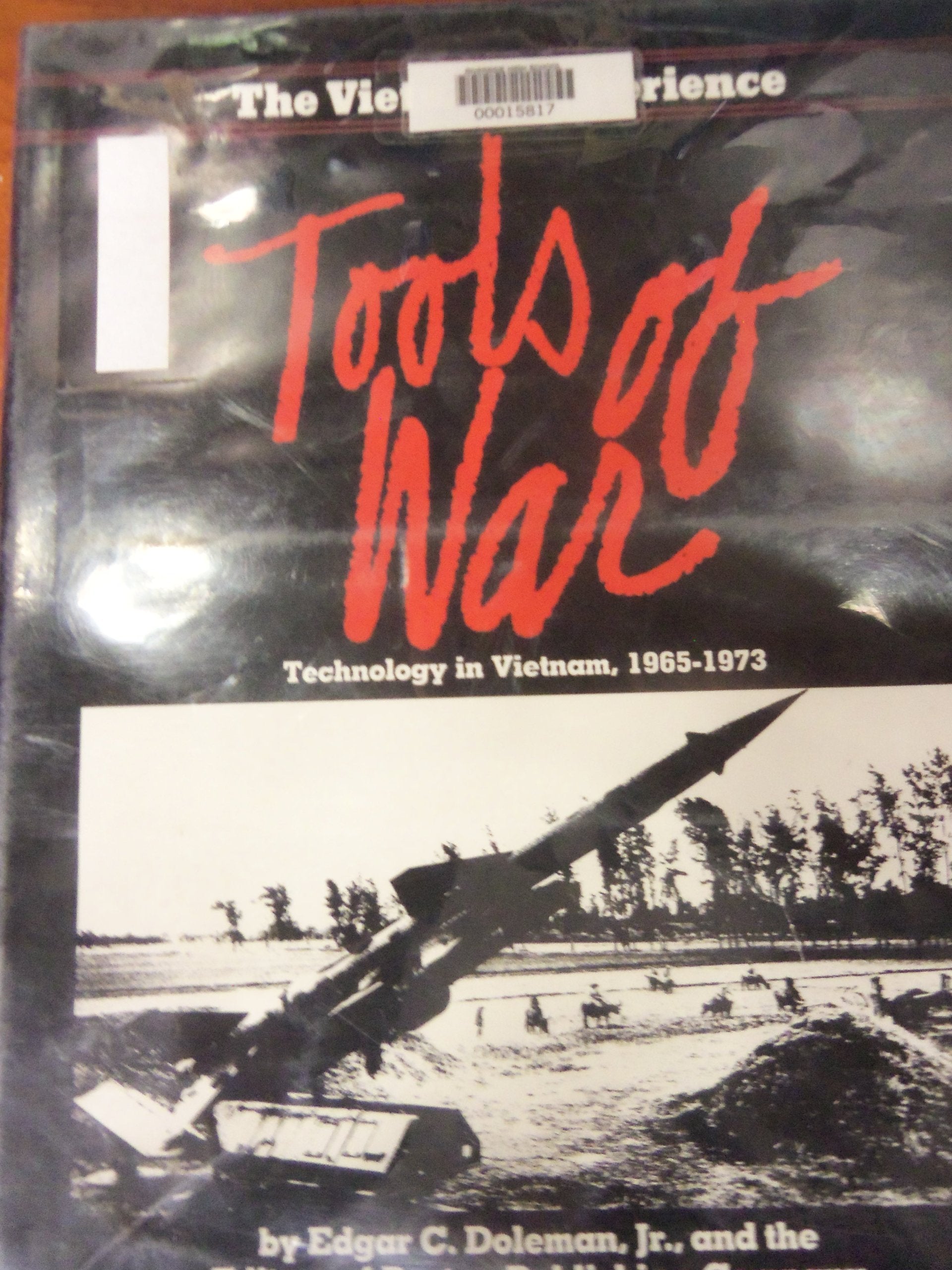 Tools of War: Technology in Vietnam, 1965-1973 (Vietnam Experience) Books