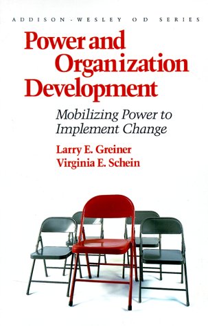 Power and Organization Development: Mobilizing Power to Implement Change (Prentice Hall Organizational Development Series) (Addison-Wesley Od Series) book