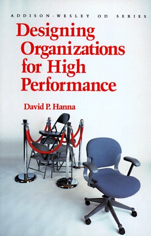 Designing Organizations for High Performance (Prentice Hall Organizational Development Series) (Addison-wesley Series on Organization Development) Business, Finance & Career
