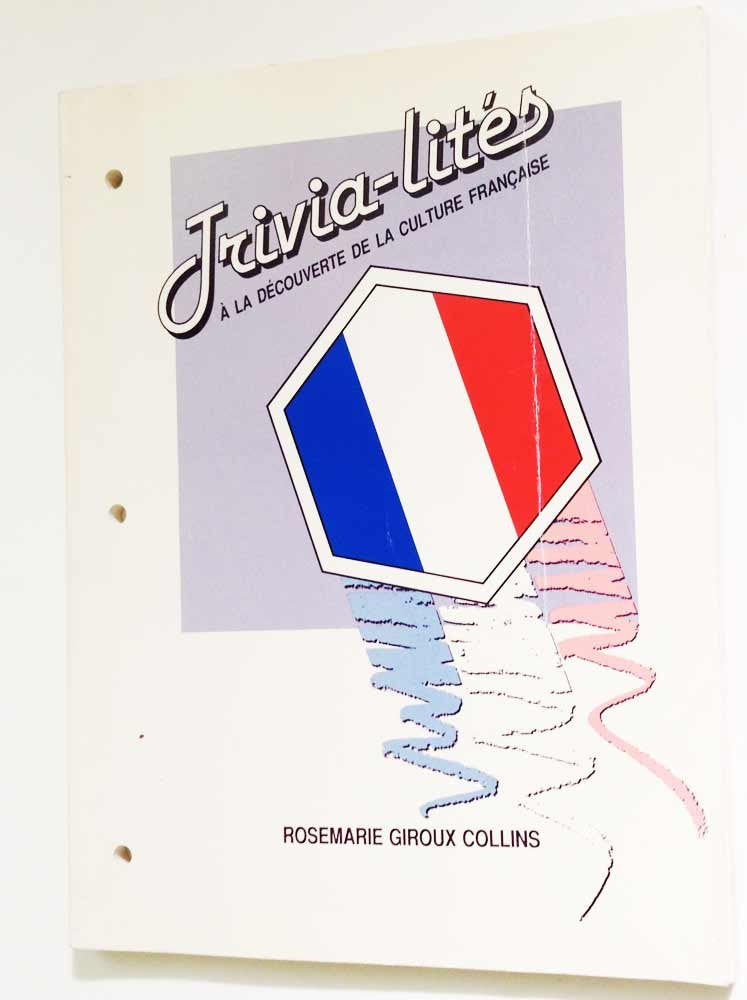 Trivia-lités: à la découverte de la culture française book
