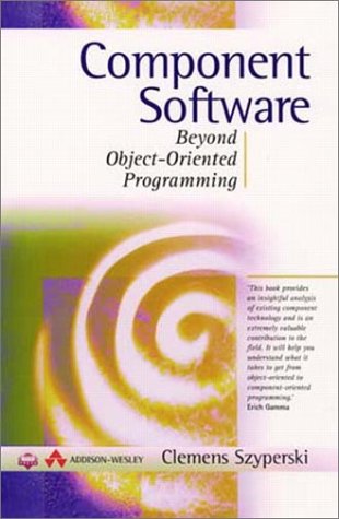 Component Software: Beyond Object-Oriented Programming (ACM Press) Computer Science