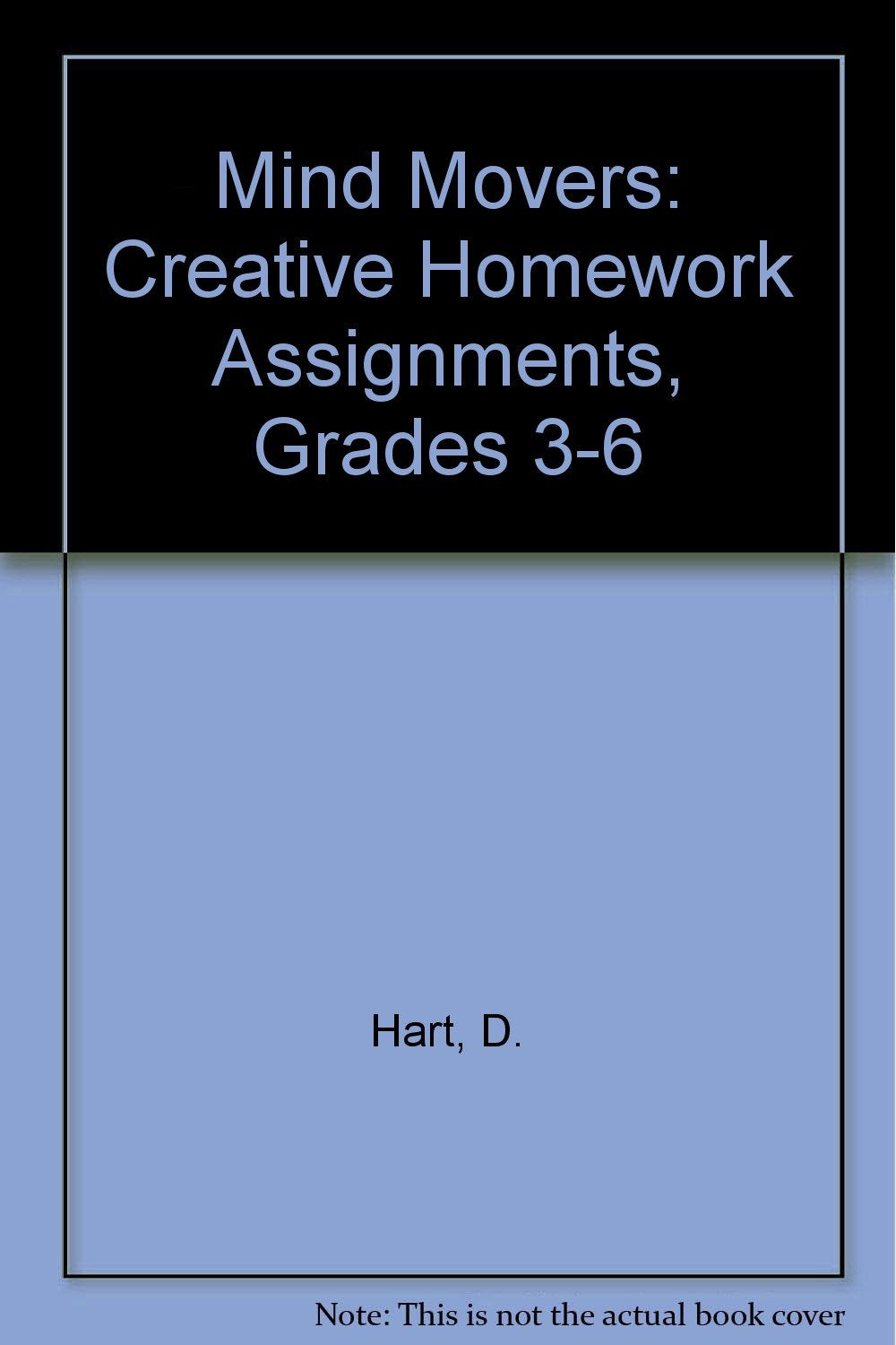 Mind Movers: Creative Homework Assignments Grades 3-6 Education & Training