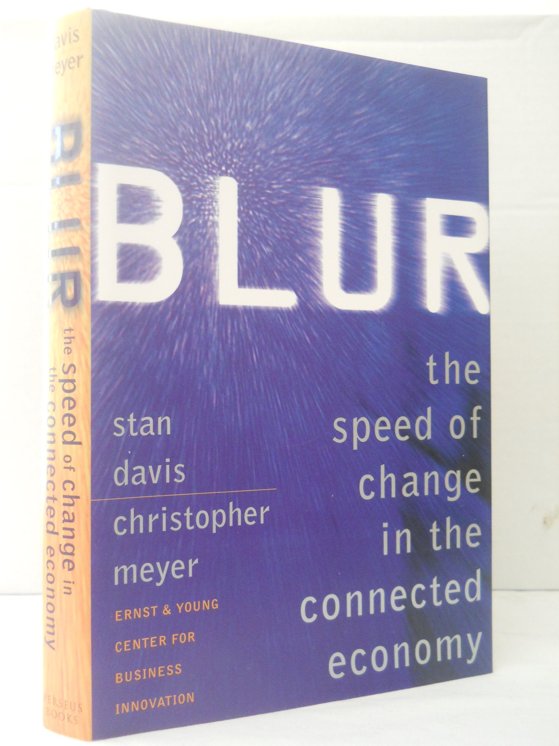 Blur: The Speed Of Change In The Connected Economy Business, Finance & Career