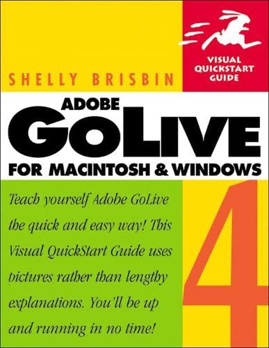 Adobe GoLive 4 for Macintosh and Windows: Visual QuickStart Guide (Visual Quickstart Guides) Computer Science