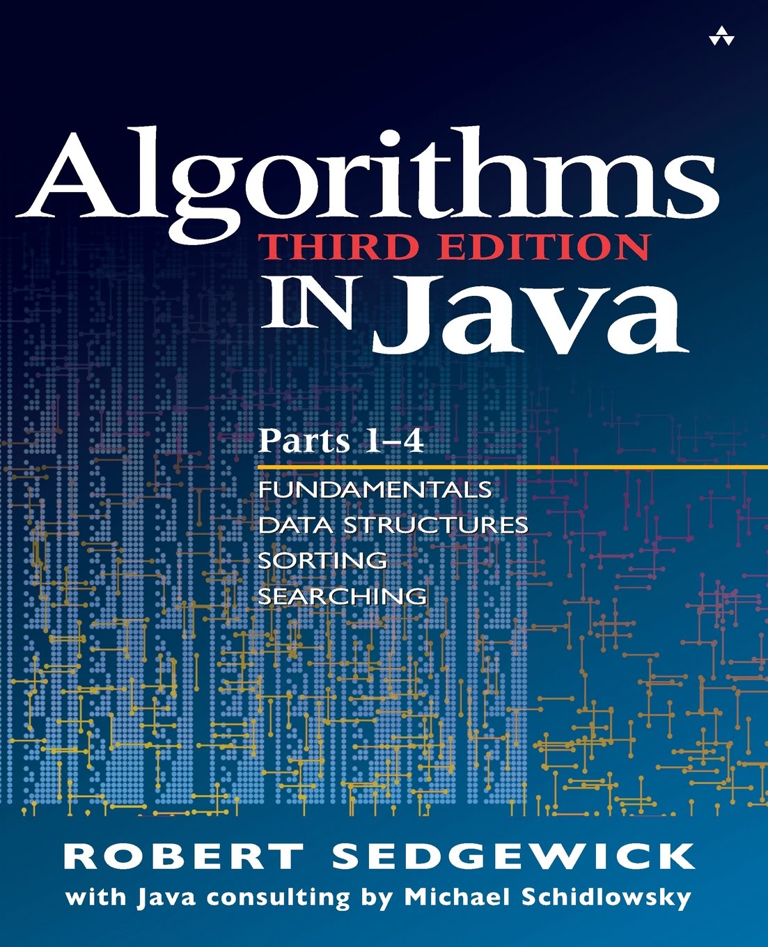 Algorithms in Java, Parts 1-4: Parts 1 -4 : Fundamentals Data Structures Sorting Searching Computer Science