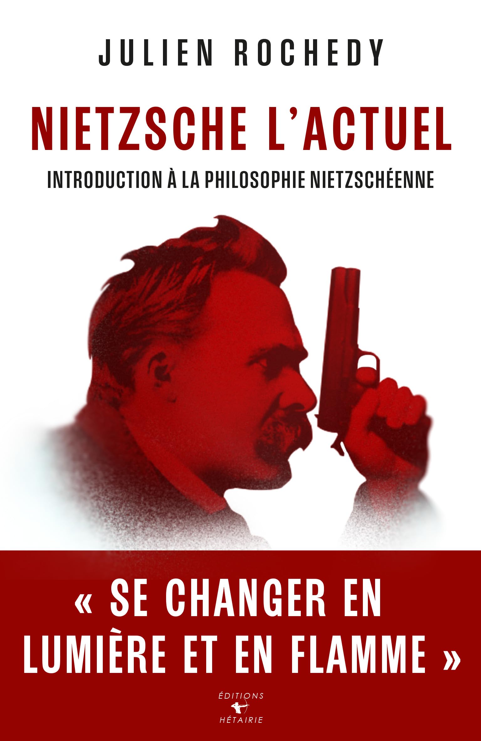 NIETZSCHE L’ACTUEL - Livre de Julien ROCHEDY - Introduction à la philosophie Nietzschéenne Books