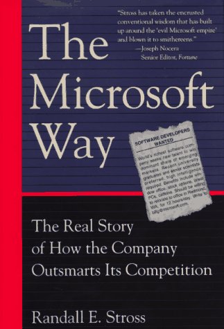 The Microsoft Way: The Real Story Of How The Company Outsmarts Its Competition Business, Finance & Career