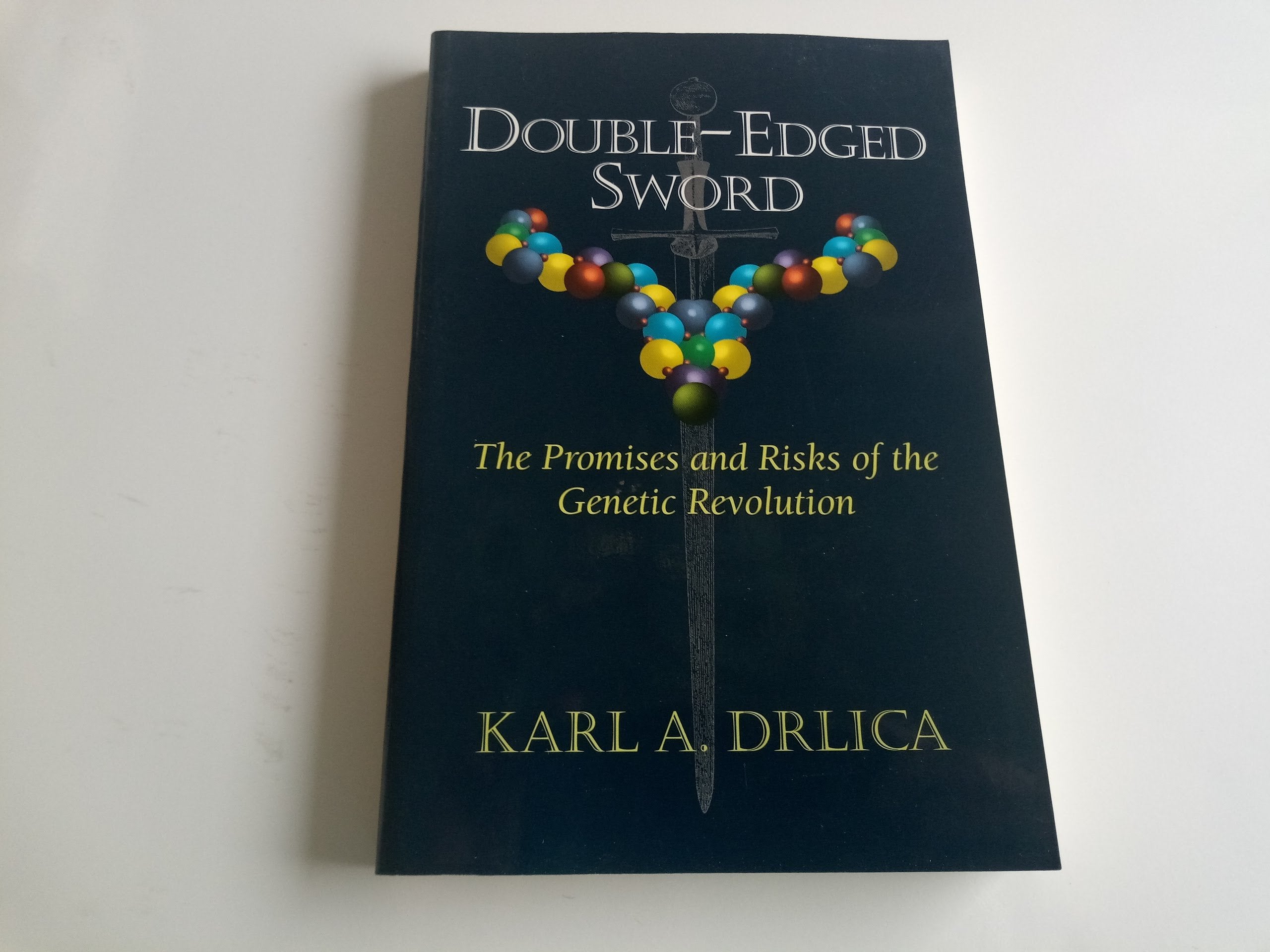 Double-edged Sword: The Promises And Risks Of The Genetic Revolution book