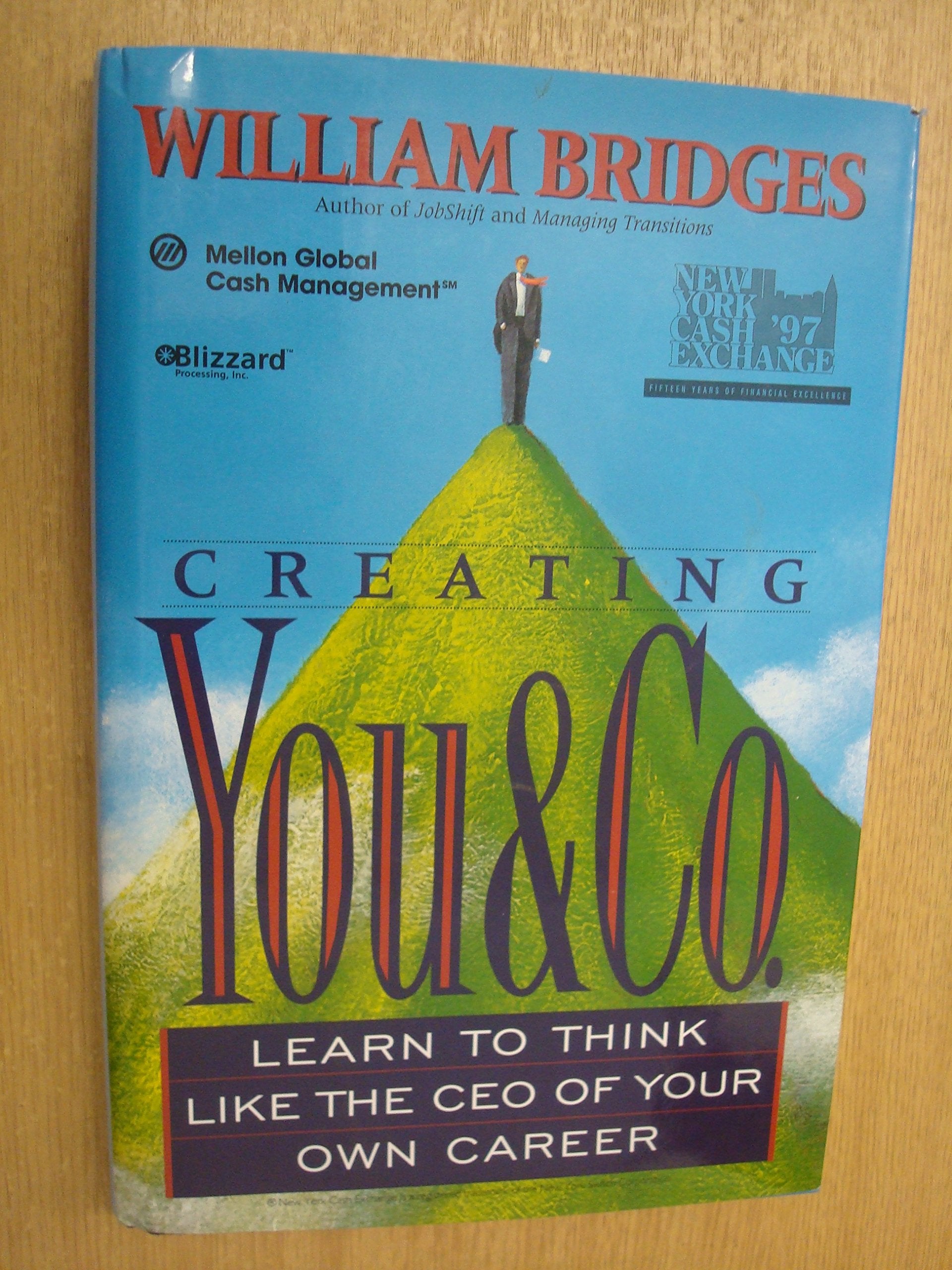 Creating You & Co.: Learn To Think Like The Ceo Of Your Own Career Business, Finance & Career