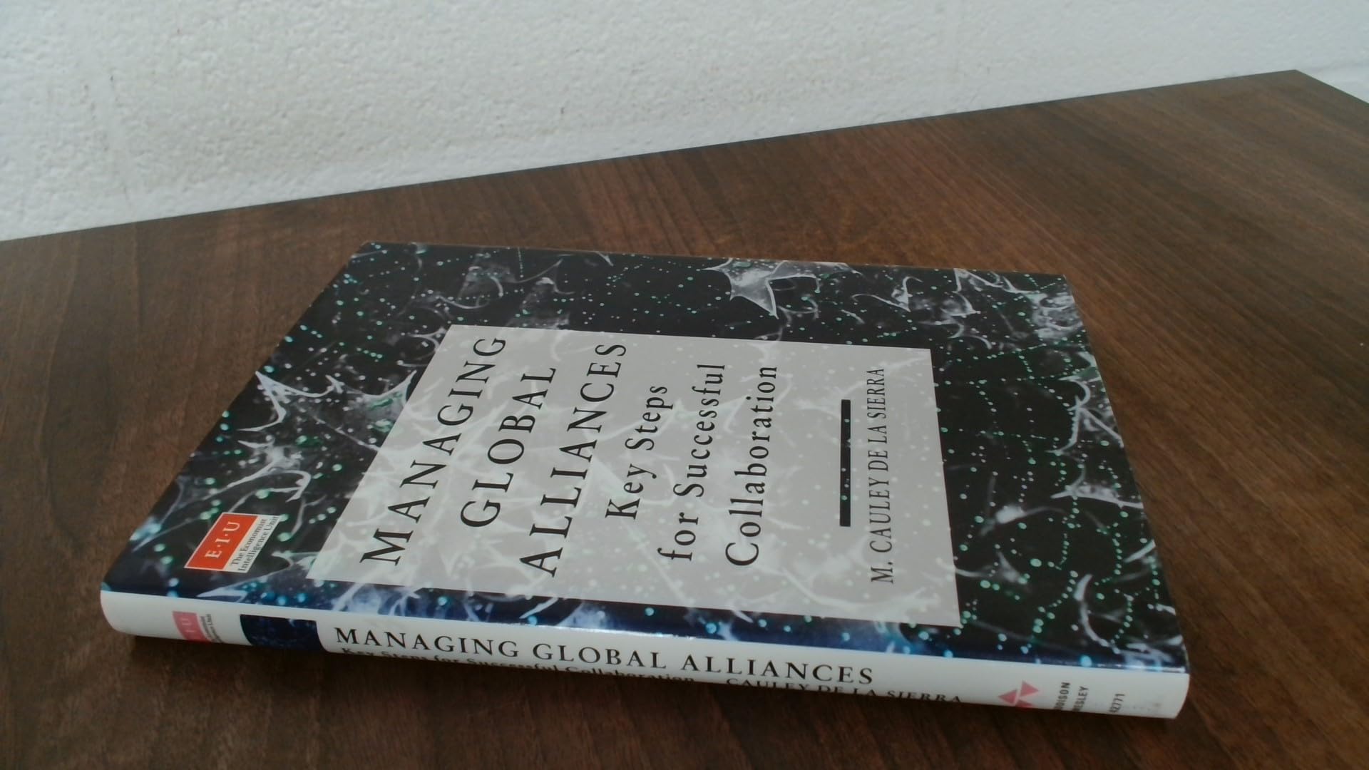 Managing Global Alliances: Key Steps for Successful Collaboration book