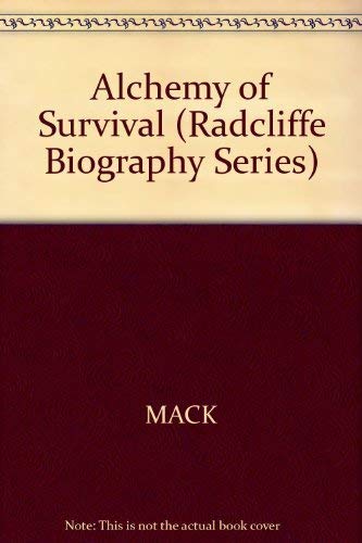 The Alchemy of Survival: One Woman's Journey (Radcliffe Biography Series) Memories