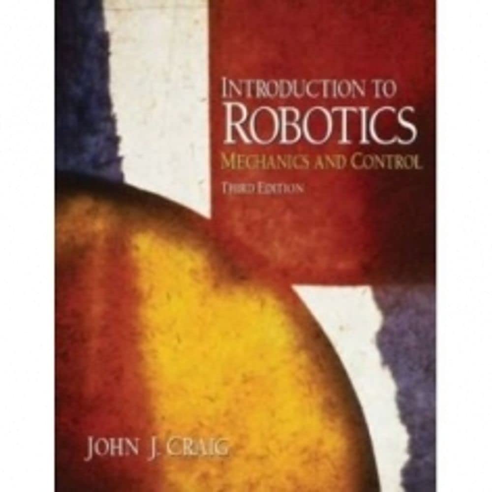 Introduction to Robotics: Mechanics and Control Computer Science Books