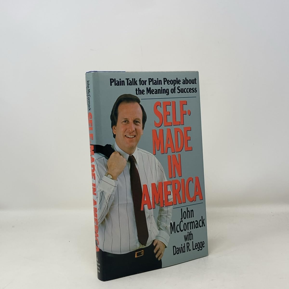 Self-made In America: Plain Talk For Plain People About The Meaning Of Success Business, Finance & Career