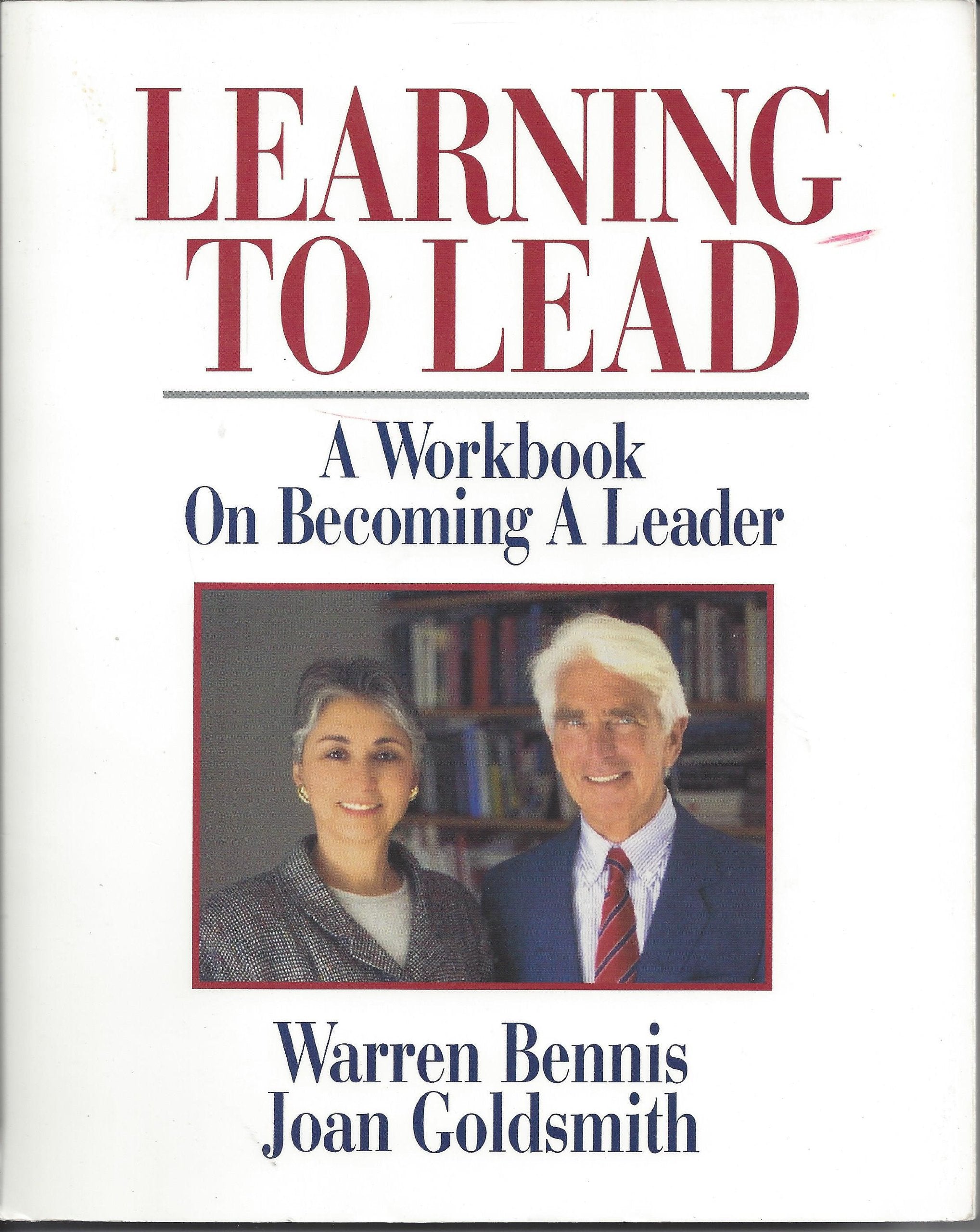 Learning To Lead: A Workbook On Becoming A Leader Business, Finance & Career