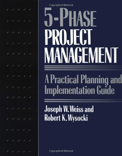 Five-phase Project Management: A Practical Planning and Implementation Guide Business, Finance & Career