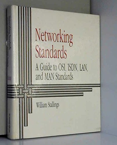 Networking Standards: A Guide to Osi, Isdn, Lan, and Man Standards Computer Science