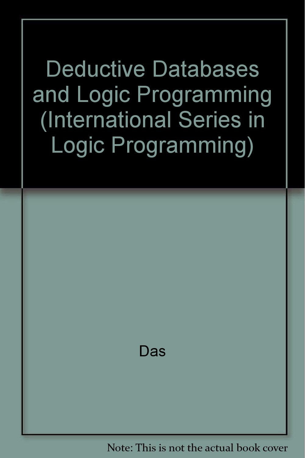 Deductive Databases and Logic Programming (International Series in Logic Programming) Computer Science