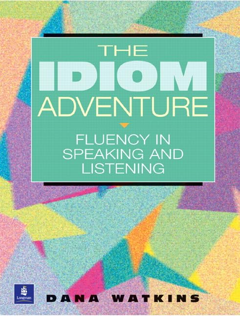 The Idiom Adventure: Fluency in Speaking and Listening book