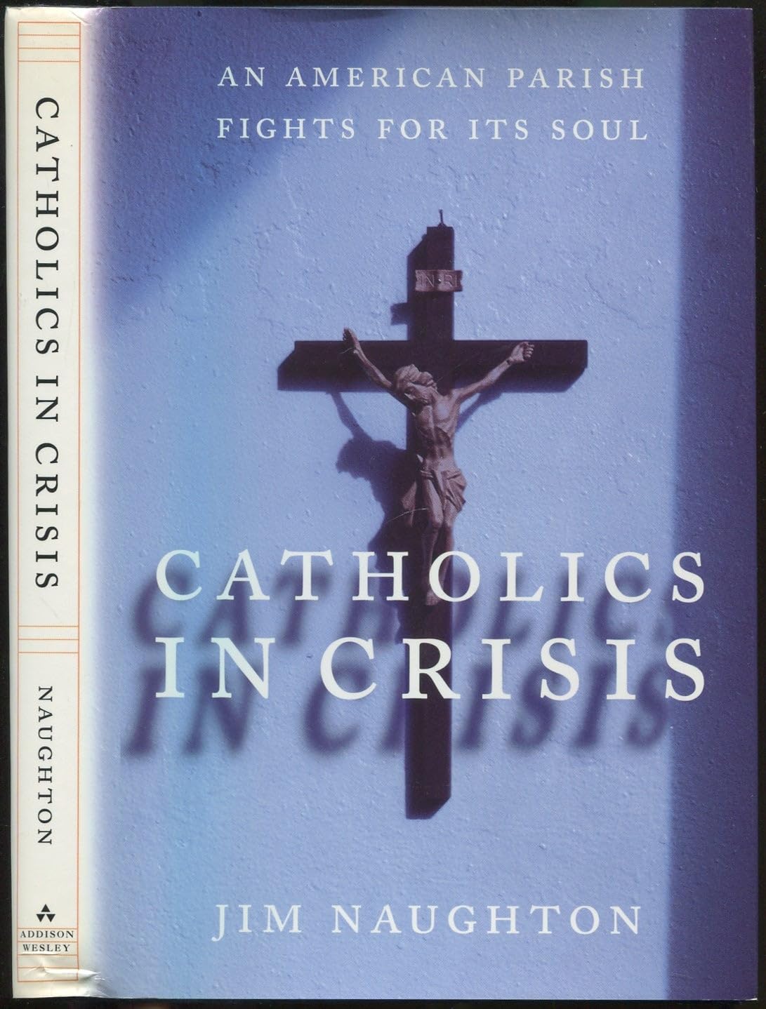 Catholics In Crisis: An American Parish Fights For Its Soul Politics & History