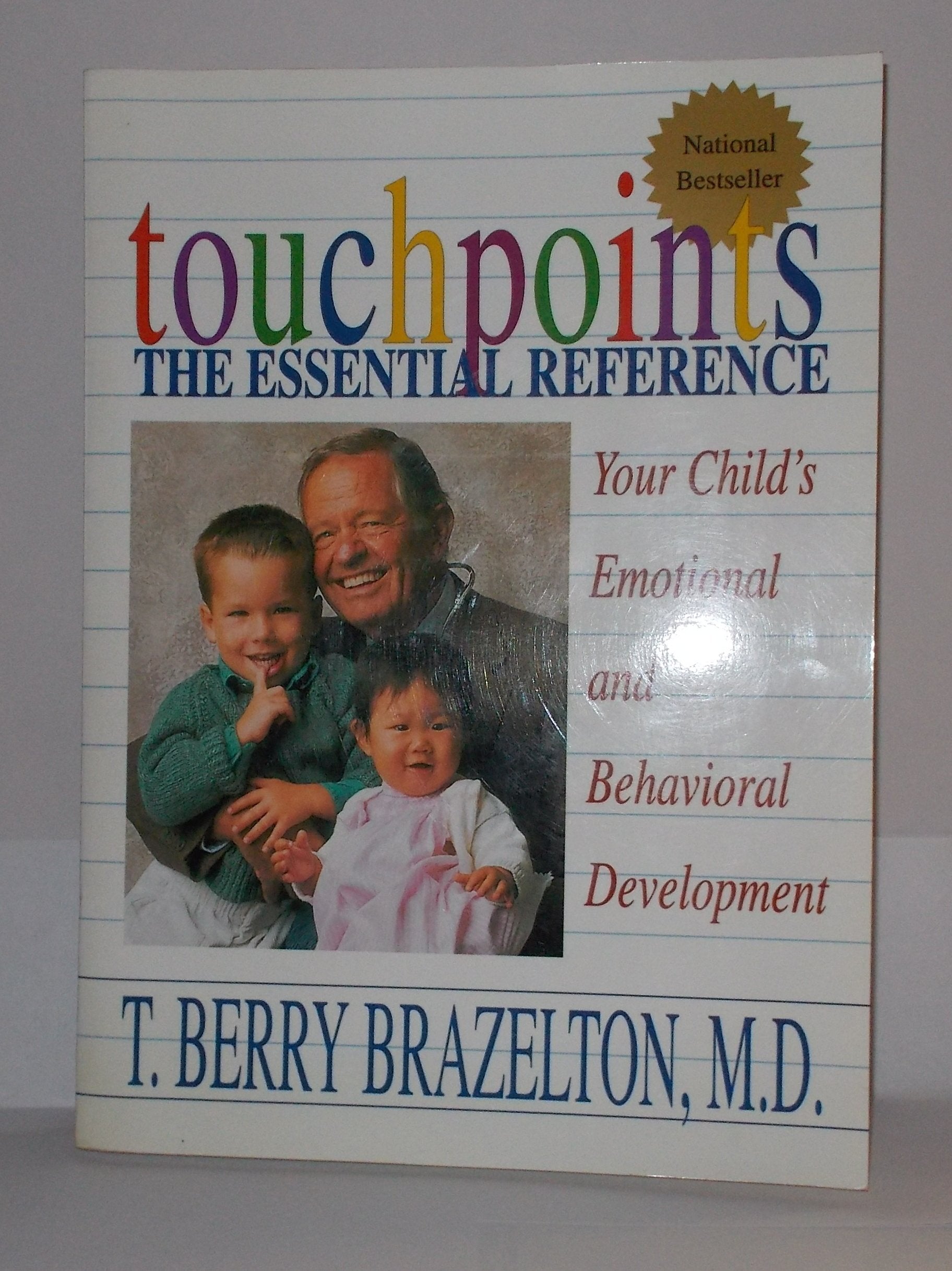 Touchpoints: Your Child's Emotional And Behavioral Development Parents & Children Books