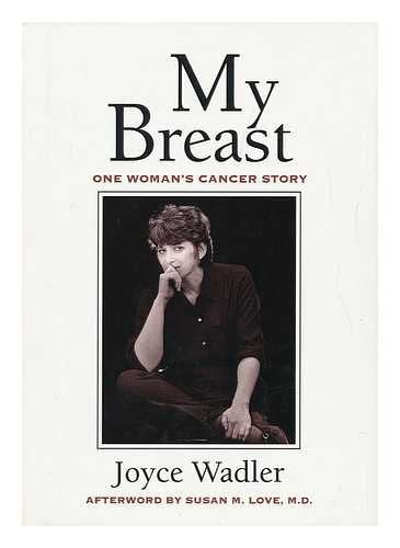 My Breast: One Woman's Cancer Story book