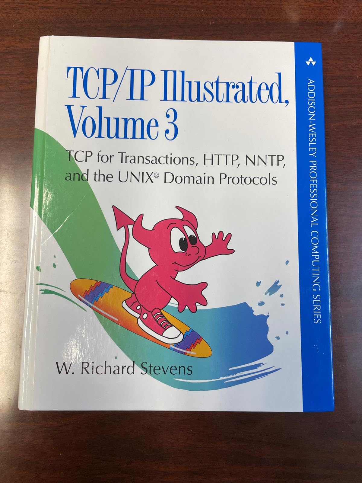 TCP for Transactions, HTTP, NNTP, and the UNIX Domain Protocols (Addison-Wesley Professional Computing Series) Computer Science