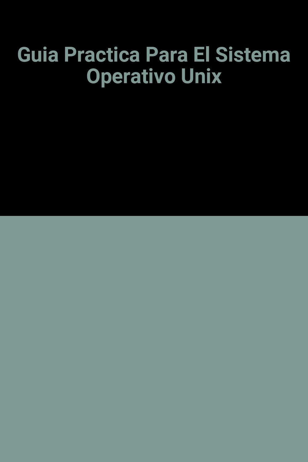 Guia Practica Para El Sistema Operativo Unix book