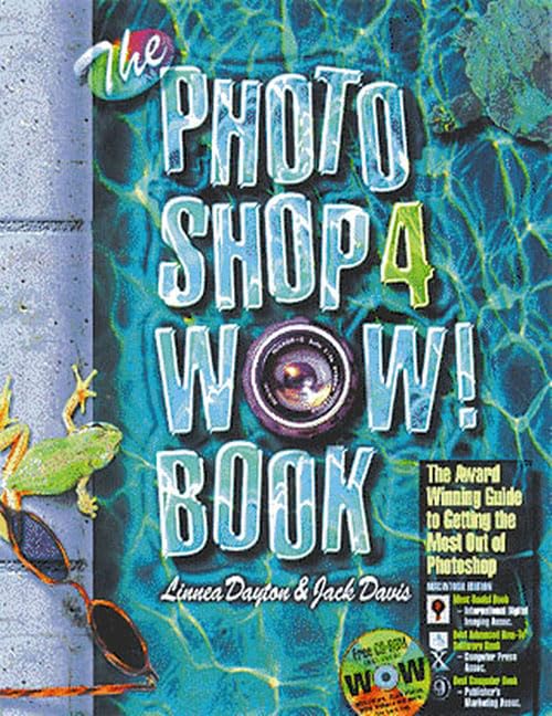 The Photoshop 4 Wow! Book: Tips, Tricks, & Techniques for Adobe Photoshop 4 : Windows Edition book