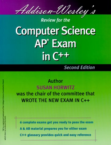 Addison-Wesley's Review for the Computer Science Ap Exam in C++ Computer Science