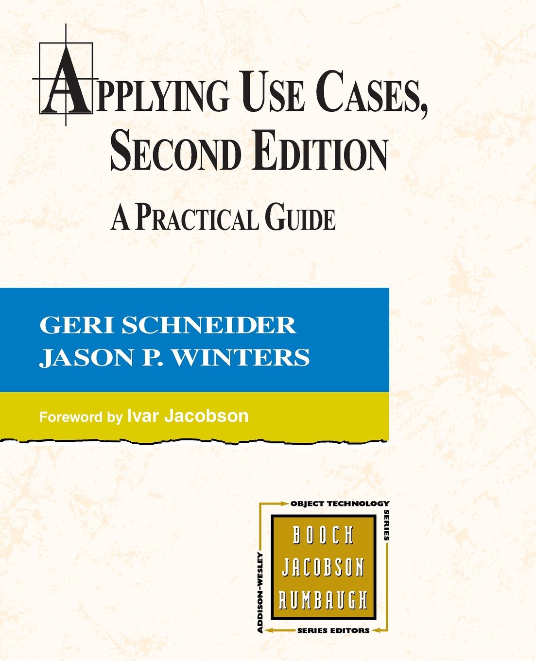Applying Use Cases: A Practical Guide (Addison-wesley Object Technology Series) Computer Science