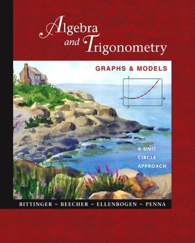 Algebra and Trigonometry: Graphs and Models, a Unit Circle Approach and Graphing Calculator Manual: Graphs and Models, A Unit Circle Approach with Graphing Calculator Manual Mathematics