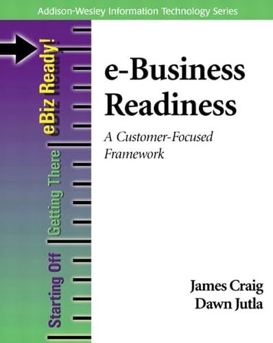 Product Image: e-Business Readiness: A Customers-Focused Framework (Addison-Wesley Information Technology Series)