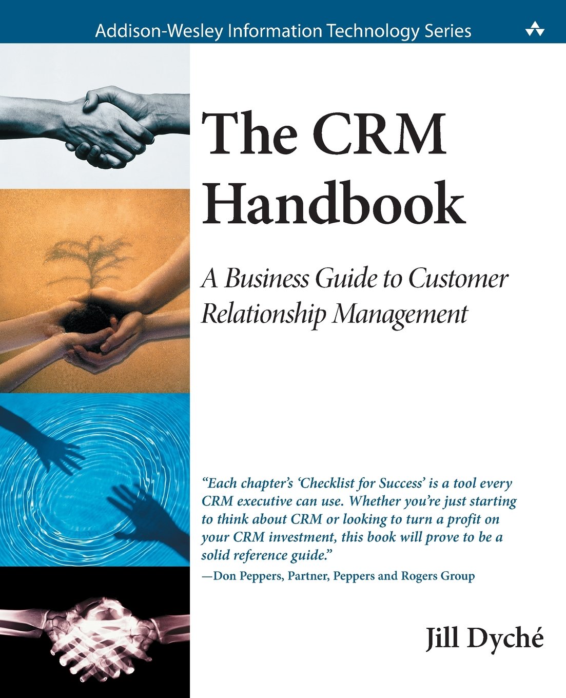 CRM Handbook, The: A Business Guide to Customer Relationship Management: A Business Guide to Customer Relationship Management (Addison-Wesley Information Technology Series) Business, Finance & Career