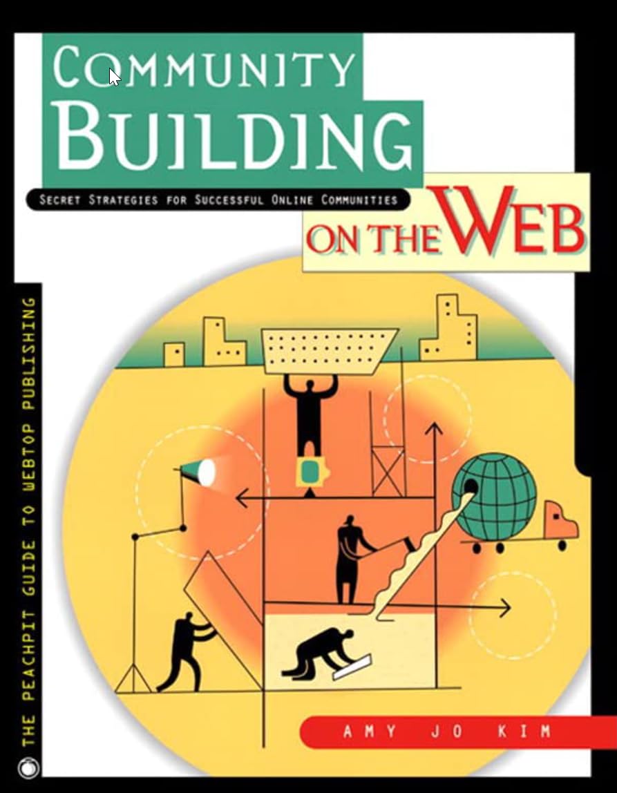 Community Building on the Web: Secret Strategies for Successful Online Communities (Visual Quickstart Guides) Computer Science